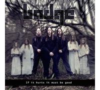 BADGE - IF IT HURTS IT MUST BE GOOD CD NEUF