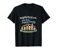 Badge « Neighborhood Unit One Big Happy Family » T-Shirt