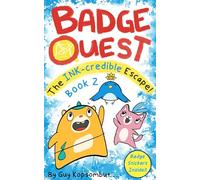 Badge Quest: The Ink-Credible Escape! (Volume 2)