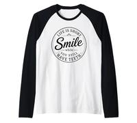 Badge rétro Life is Short Smile While You Still Have Teeth Manche Raglan