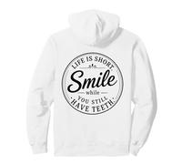 Badge rétro Life is Short Smile While You Still Have Teeth Sweat à Capuche