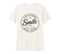 Badge rétro Life is Short Smile While You Still Have Teeth T-Shirt Haut de Gamme
