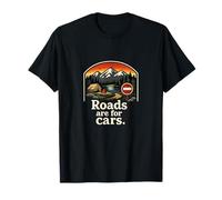 Badge « Roads are for Cars Camping Mountain » T-Shirt