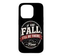 Badge Vintage « If You Fall I'll Be There Floor » Coque pour iPhone 15 Pro
