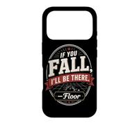 Badge Vintage « If You Fall I'll Be There Floor » Coque pour iPhone 17 Pro