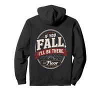 Badge Vintage « If You Fall I'll Be There Floor » Sweat à Capuche