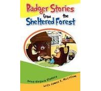 Badger Stories From The Sheltered Forest