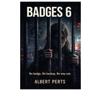 BADGES 6: The Truth Was Never Buried - And Now It’s Watching