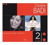 Badi, Chimene - Coffret 2 CD : Dis moi que tu m'aimes / Entre nous