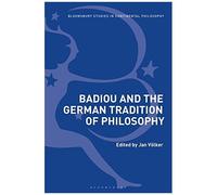 Badiou And The German Tradition Of Philosophy