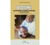 Badjimé,: Fils de Bakadia, la vendeuse de friperies (A bè kaira Allah gnèna !)