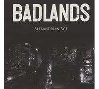 Badlands - Alexandrian Age-Ltd [Import]