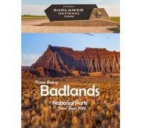 Badlands National Park, North and South Dakota: A Visual Journey Through Stunning Landmarks, Travel and Nature lovers.