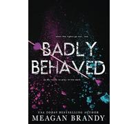 Badly Behaved