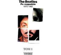 Badman, K : Les Beatles après la rupture Volume 1 1970 - 1982