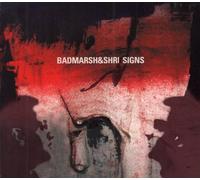Badmarsh & Shri - Signs