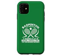 Badminton Like Ballet Control Strength Mind Citation Coque pour iPhone 11