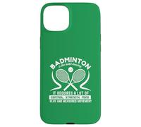 Badminton Like Ballet Control Strength Mind Citation Coque pour iPhone 15 Plus