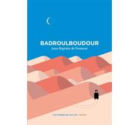 Badroulboudour - Jean-Baptiste de Froment - Aux Forges Vulcain - broché - Roman
