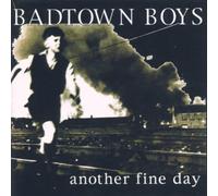Badtown Boys - Another Fine Day [Import]