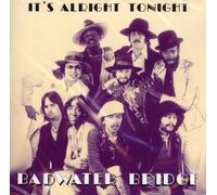 Badwater Bridge - It's Alright Tonight [Import]