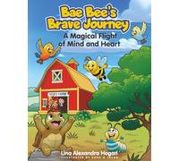 Bae Bee's Brave Journey: A Magical Flight of Mind and Heart