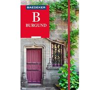 Baedeker Reiseführer Burgund: mit praktischer Karte EASY ZIP
