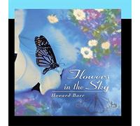 Baer, Howard - Flowers in The Sky