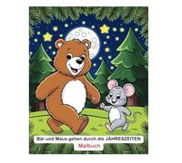 Bär und Maus gehen durch die Jahreszeiten. Malbuch