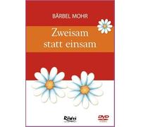 Bärbel Mohr - Zweisam statt Einsam