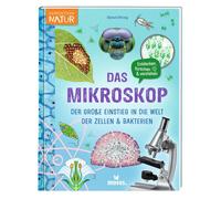 Bärbel Oftring Das Mikroskop: Der große Einstieg in die Welt der Zellen (Relié)