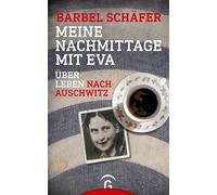 Bärbel Schäfer Meine Nachmittage mit Eva: Über Leben nach Auschwitz (Relié)