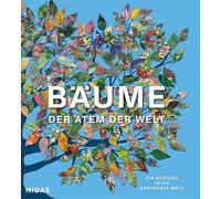 BÄUME - Der Atem der Welt: Kultur, Geschichte, Kunst