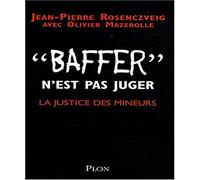 Baffer n'est pas juger: La justice des mineurs