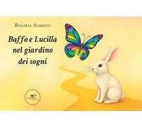 Baffo e Lucilla nel giardino dei sogni