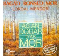Bagad Ronsed-Mor - Agan Douar D'Ar Mor