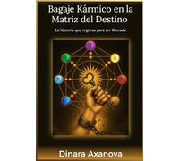 Bagaje Kármico en la Matriz del Destino: La historia que regresa para ser liberada