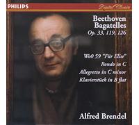 Alfred Brendel – Bagatelles Op.33, Op.119 & Op.126 (dont Für Elise, Rondo Op.51/1) – Philips