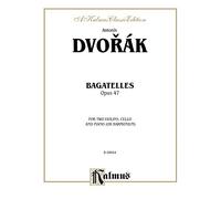 Bagatelles, Opus 47: For Two Violins, Cello and Piano or Harmonium