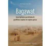 Bagawat - Inscriptions Pariétales Et Graffites Coptes Et Copto-Grecs
