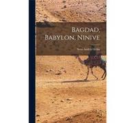Bagdad Babylon Ninive - Sven Anders Hedin - Creative Media Partners LLC - Livre en Anglais Sven Anders HedinSven Anders Hedin (Auteur)