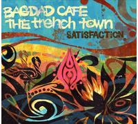 Bagdad Cafe The Trench Town - Satisfaction [Import]