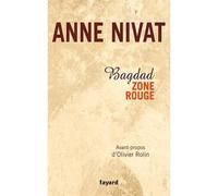 Bagdad, zone rouge - Anne Nivat - Fayard - broché - Essai