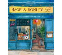 Bagels, donuts et Cie - Delphine Lebrun - Larousse - relié - Guide