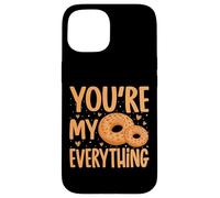 Bagels You're My Everything - Funny Bagel Lover Gifts Coque pour iPhone 15