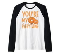 Bagels You're My Everything - Funny Bagel Lover Gifts Manche Raglan