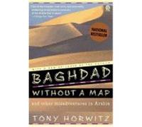Baghdad Without a Map Tony Horwitz (Auteur)
