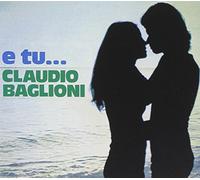 Baglioni Claudio - E Tu-Dischi d'oro [Import]