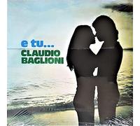 baglioni claudio - e tu. [Import]