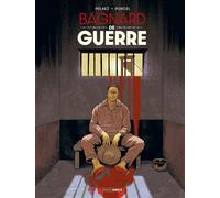 Bagnard de Guerre - histoire complète - Philippe Pelaez - Bamboo Eds - cartonné - Bande dessinée